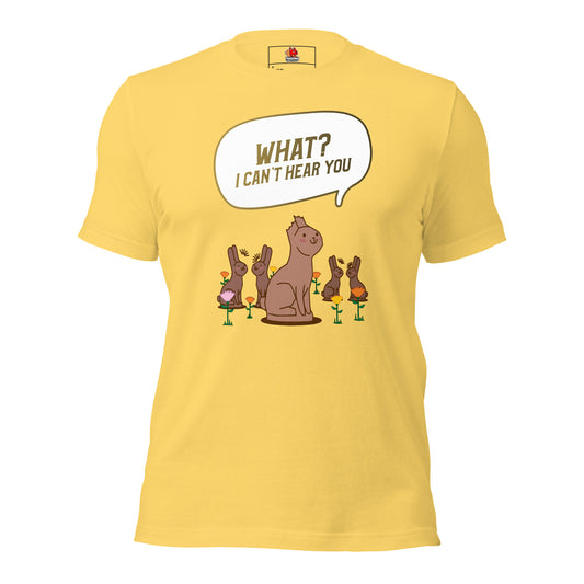 Easter Chocolate Bunny I Can't Hear You T-shirt