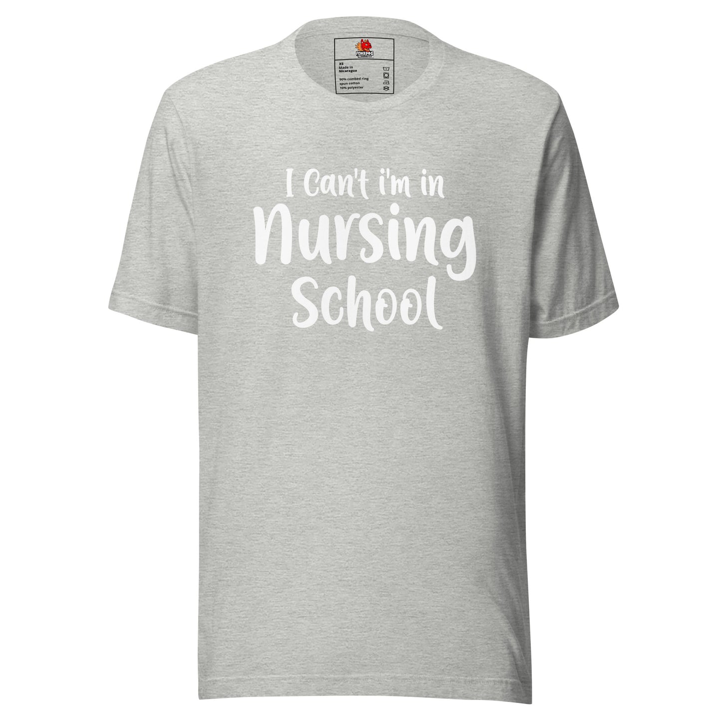 I Can't, I'm in Nursing School T-shirt