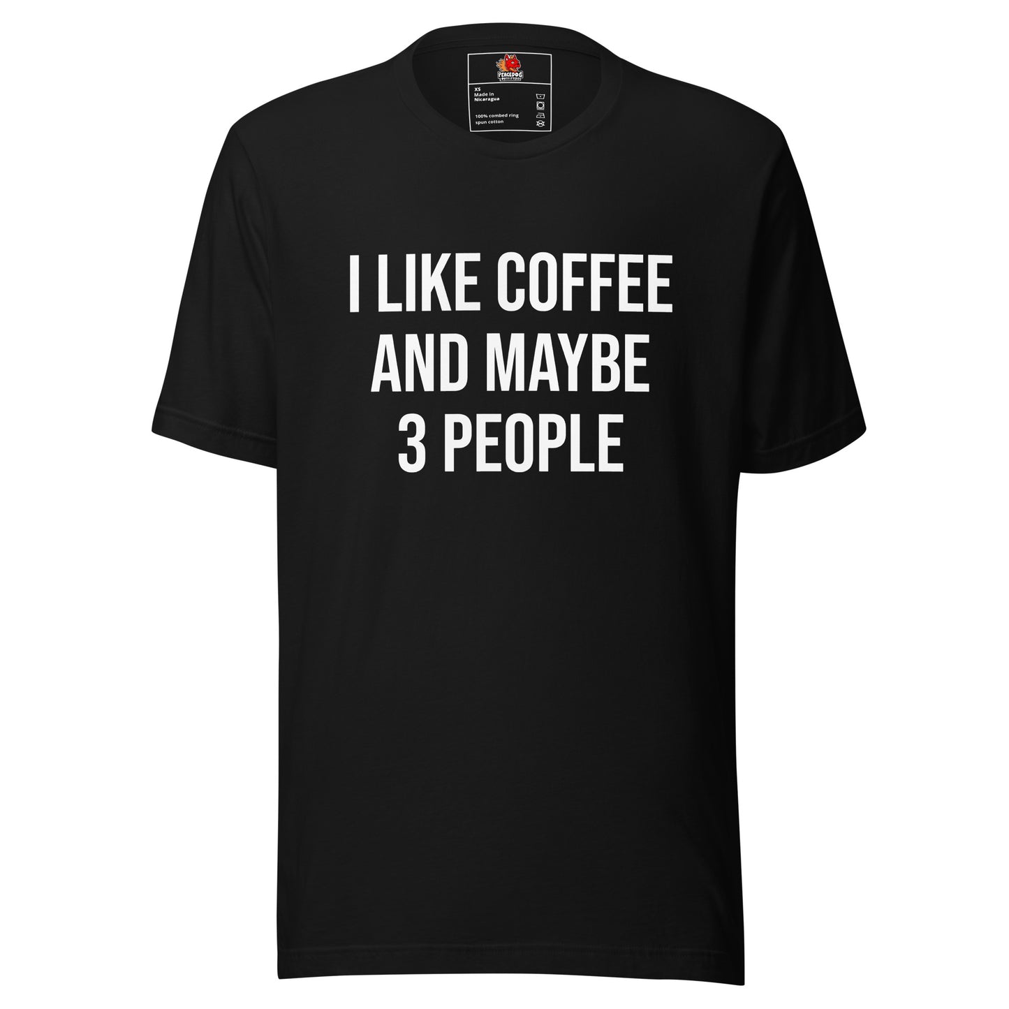 I Like Coffee and Maybe 3 People T-shirt