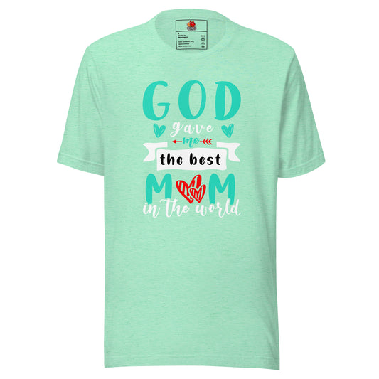 God Gave Me The Best Mom T-Shirt