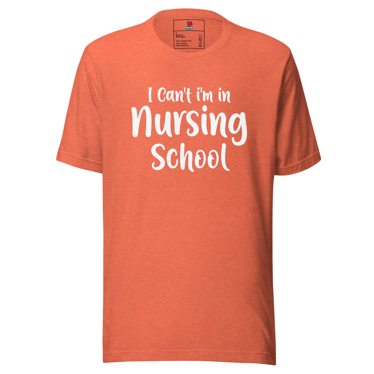 I Can't, I'm in Nursing School T-shirt