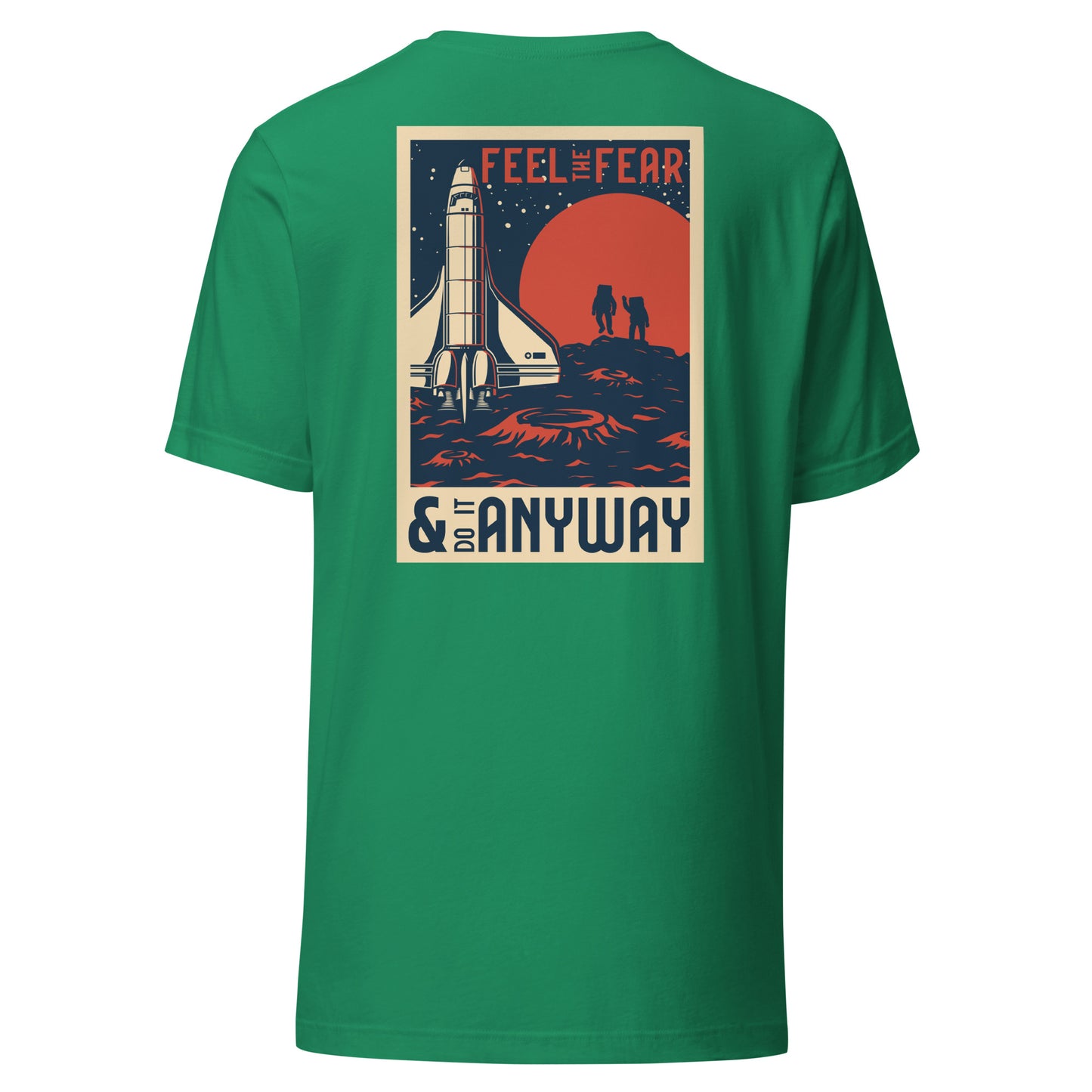 Feel the Fear & Do It Anyway Space Shuttle T-shirt