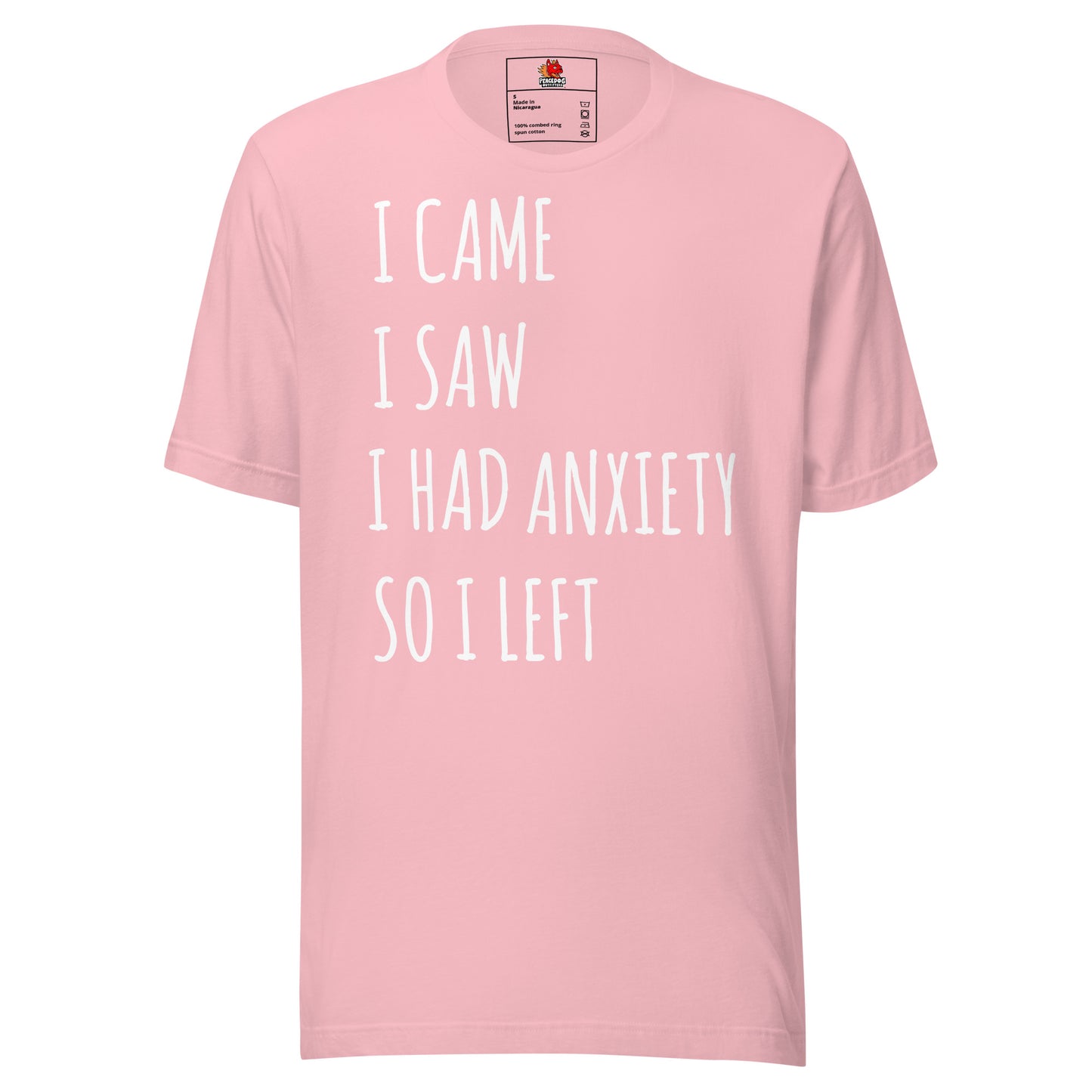 I Came, I Saw, I Had Anxiety, So I Left T-shirt