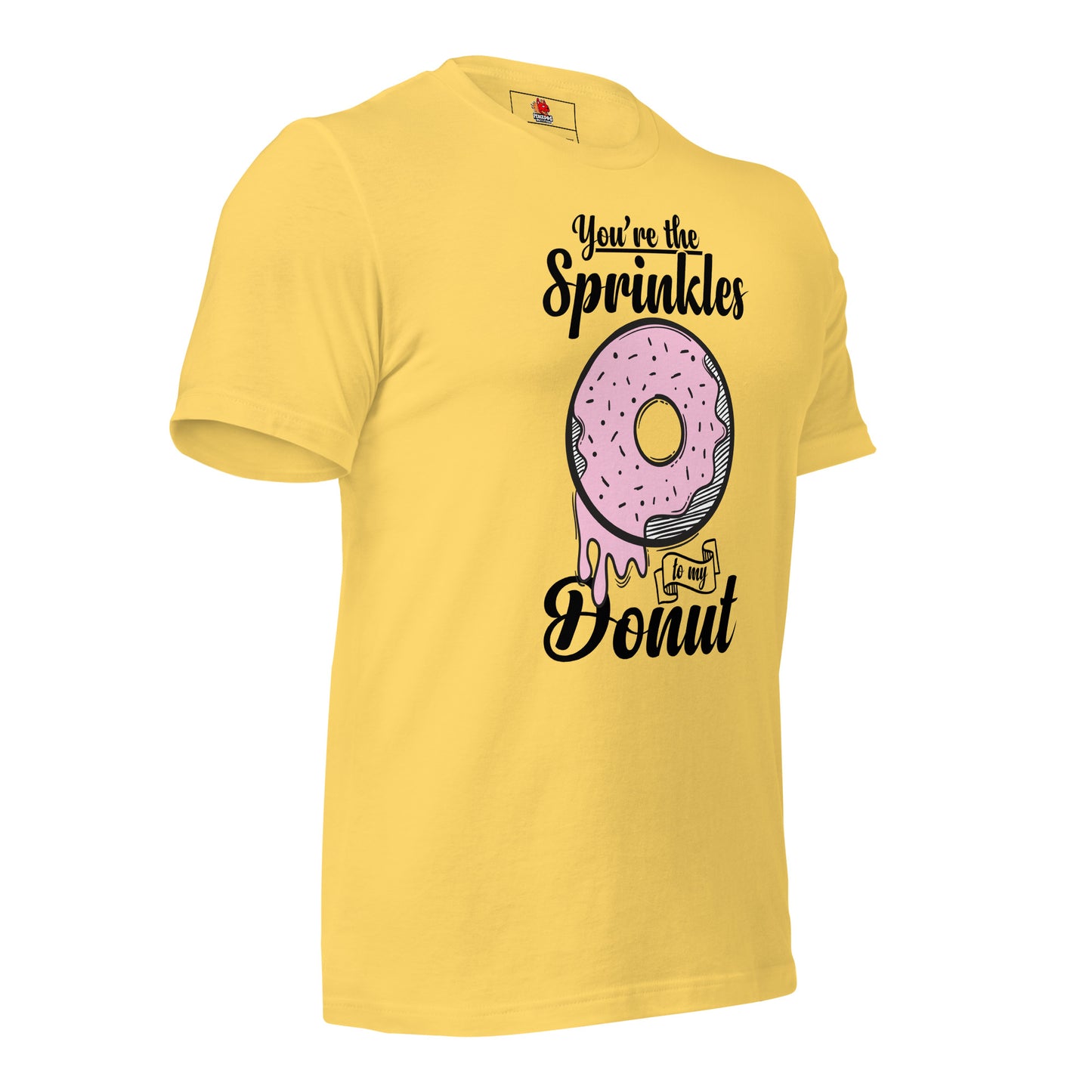 You're the Sprinkles to my Donut T-Shirt